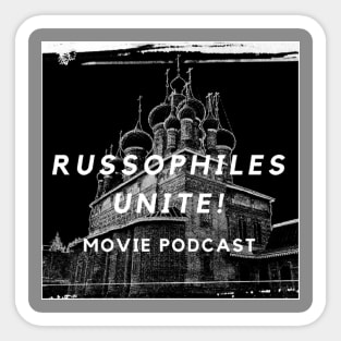 Russophiles Unite! Movie Podcast Classic Logo Sticker